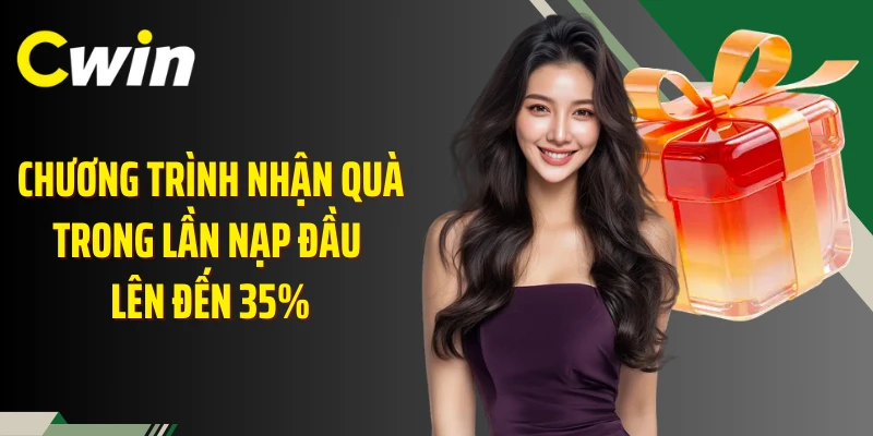 Chương trình nhận quà trong lần nạp đầu lên đến 35%