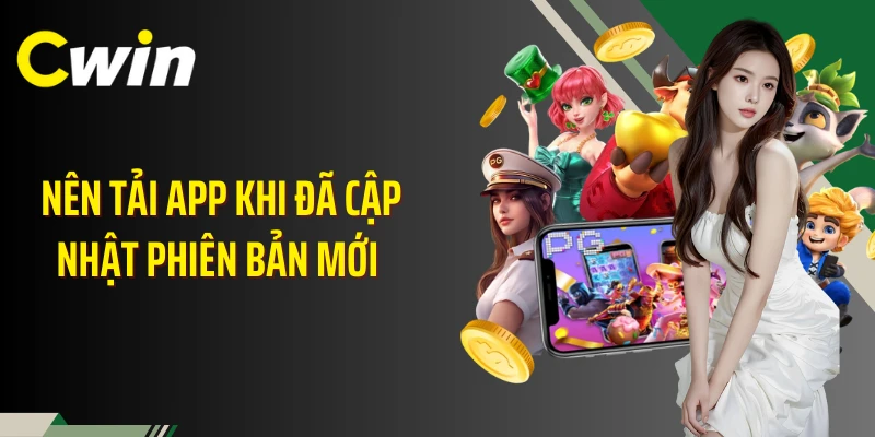 Nên tải app khi đã cập nhật phiên bản mới 
