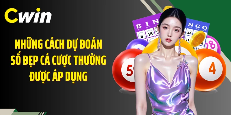 Những cách dự đoán số đẹp cá cược thường được áp dụng