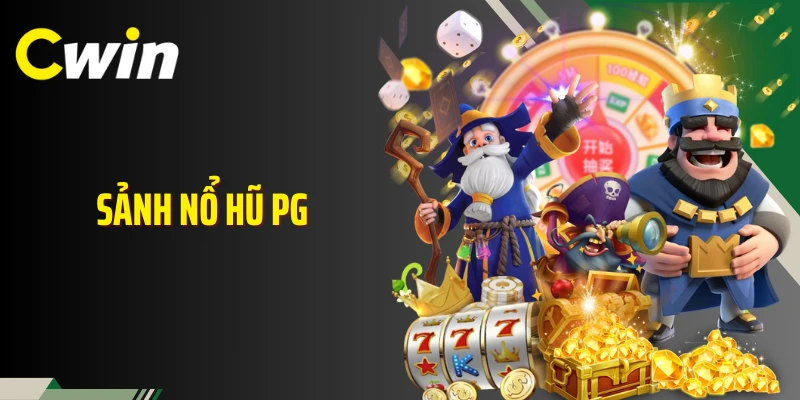 Sảnh Nổ Hũ PG: Kho Slot Ấn Tượng Dành Cho Hội Viên Tại Cwin